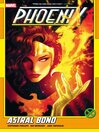 Phoenix Volume 3 Astral Bond